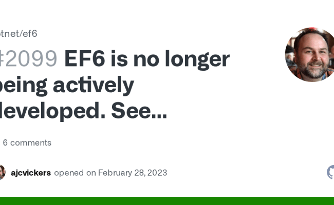 EF6 Is No Longer Being Actively Developed. See README.md. · Issue #2099 ...