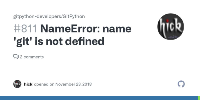 Nameerror Name Git Is Not Defined Issue 811 Gitpython Developers Gitpython Github - Mountain Photos - High Quality High Resolution Collection