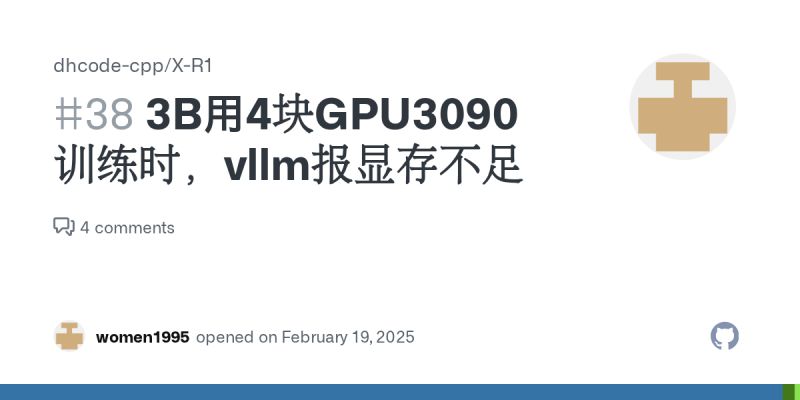 3b 4 Gpu3090 Vllm Issue 38 Dhcode Cpp X R1 Github - Premium Light Art - Desktop