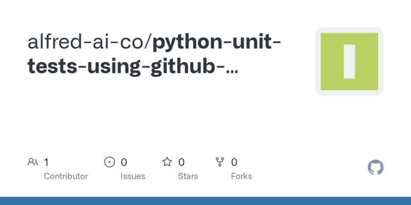 Automating Your Python Unit Tests With Github Actions A Step By Step Guide By Abdullah - Download Stunning Landscape Picture | 4K