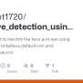 GitHub - Prashant1720/Face_eye_detection_using_opencv: Opencv Is Used ...