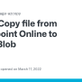 Copy File From Sharepoint Online To Azure Blob · Issue #1702 · Azure ...