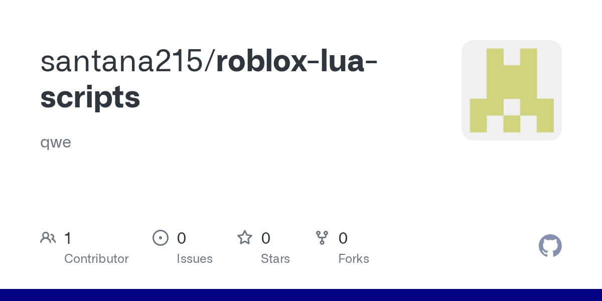 GitHub Santana215 Roblox Lua Scripts Qwe GitHub Roblox Lua Scripts