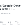 GitHub - Mar1owe/Google-Data-Analysis-with-R-Programming: From Coursera ...