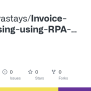 GitHub - Sowjanyastays/Invoice-Processing-using-RPA-and-Generative-AI