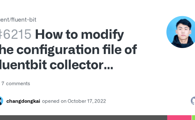 How To Modify The Configuration File Of Fluentbit Collector Without ...