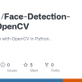 GitHub - Arindal1/Face-Detection-using-OpenCV: Face Detection With ...