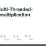 GitHub - Slfyzz/Multi-Threaded-Matrix-multiplication