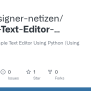 GitHub - WebDesigner-netizen/Simple-Text-Editor-Using-Python: Creating ...
