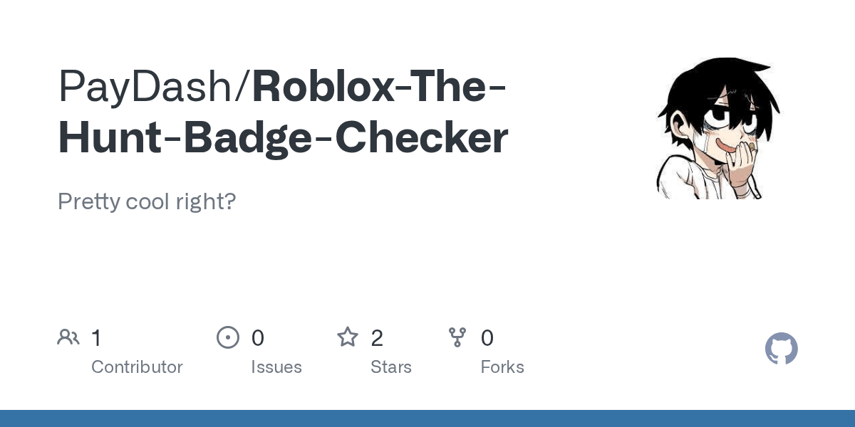 GitHub PayDash Roblox The Hunt Badge Checker I Am Bored Roblox The Hunt Badge Checker