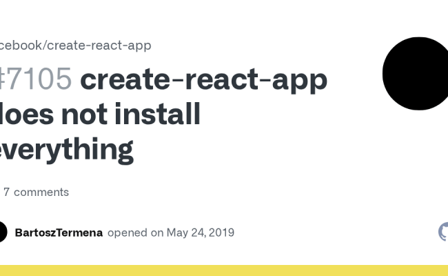 Create-react-app Does Not Install Everything · Issue #7105 · Facebook ...