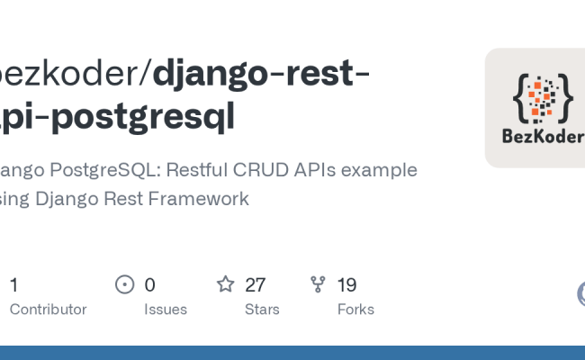 GitHub - Bezkoder/django-rest-api-postgresql: Django PostgreSQL ...