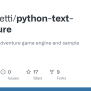 GitHub - Dcbriccetti/python-text-adventure: A Python Text Adventure Game Engine And Sample Games