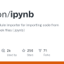 GitHub - Ipython/ipynb: Package / Module Importer For Importing Code ...