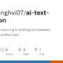 GitHub - Vivaansinghvi07/ai-text-detection: Using Machine Learning To ...