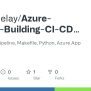 GitHub - Dawitanelay/Azure-Devops-Building-CI-CD-Pipeline: Azure CI/CD ...