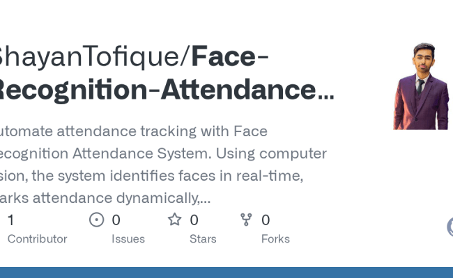 GitHub - ShayanTofique/Face-Recognition-Attendance-System-using-Python ...