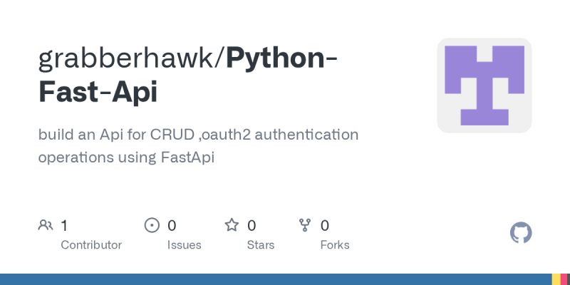 GitHub - grabberhawk/Python-Fast-Api: build an Api for CRUD ,oauth2 ...