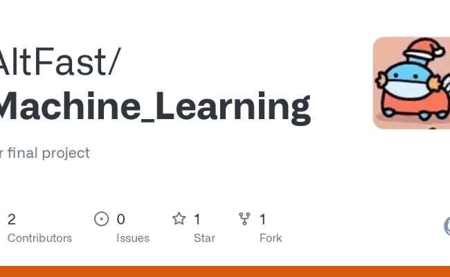 GitHub - AltFast/Machine_Learning: For Final Project