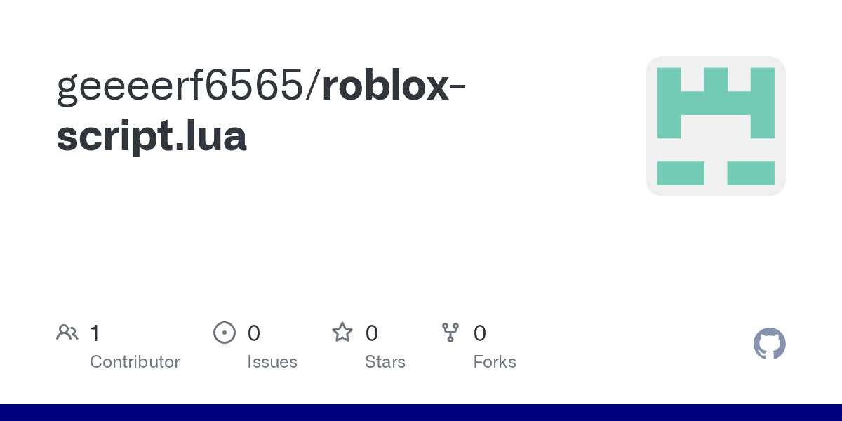 GitHub Geeeerf6565 Roblox Script Lua Roblox Script.lua