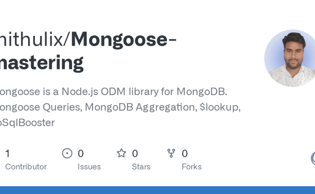 GitHub - Mithulix/Mongoose-mastering: Mongoose Is A Node.js ODM Library ...