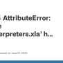 AttributeError: Module 'jax.interpreters.xla' Has No Attribute ...
