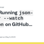 Running `json-server --watch Db.json` On GitHub Codespace Leads To 502 ...
