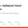 GitHub - Kodeden/tailwind-html-css-repo: It's For The Lesson Where We ...