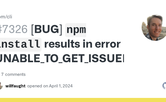[BUG] `npm Install` Results In Error UNABLE_TO_GET_ISSUER_CERT_LOCALLY ...