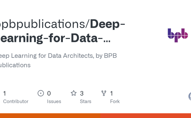 GitHub - Bpbpublications/Deep-Learning-for-Data-Architects: Deep ...