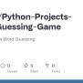GitHub - Natnew/Python-Projects-Word-Guessing-Game: Python Projects ...