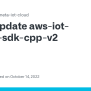 Update Aws-iot-device-sdk-cpp-v2 · Issue #157 · Intel-iot-devkit/meta-iot-cloud · GitHub