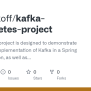 GitHub - Mkrasikoff/kafka-kubernetes-project: This Practical Project Is ...