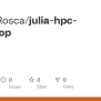 GitHub - RobertRosca/julia-hpc-workshop