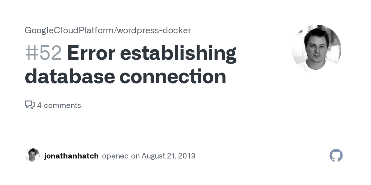 Error establishing a database connection error kubernates wordpress & mysql. Error Establishing Database Connection Issue 52 Googlecloudplatform Wordpress Docker Github