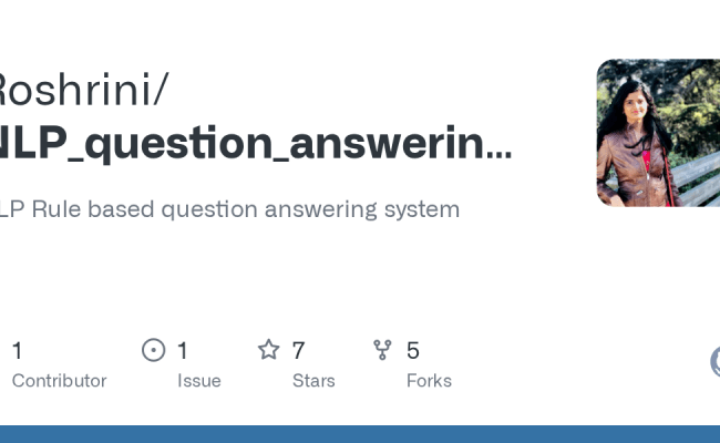GitHub - Roshrini/NLP_question_answering_system_project: NLP Rule Based Question Answering System