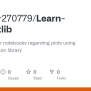 GitHub - Shekhar270779/Learn-Matplotlib: In This We Cover Notebooks ...