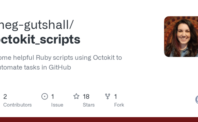 GitHub - Meg-gutshall/octokit_scripts: Some Helpful Ruby Scripts Using ...