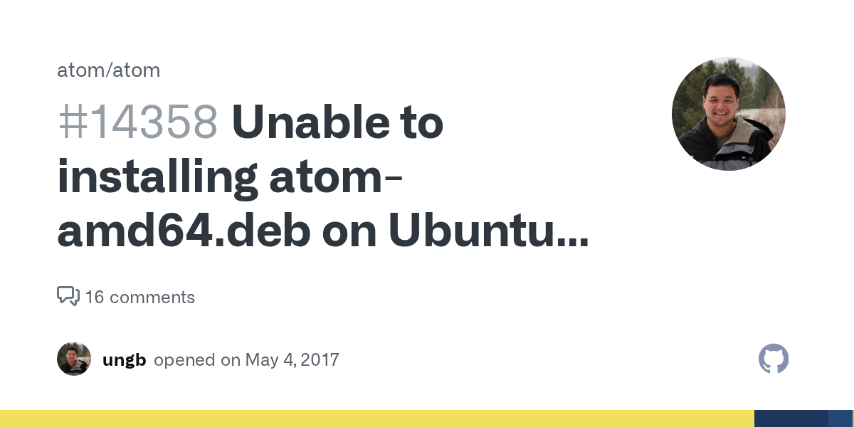 Unable To Installing Atom Amd64 Deb On Ubuntu 17 04 Issue 14358 Atom Atom Github