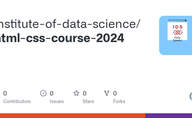 GitHub - Institute-of-data-science/html-css-course-2024