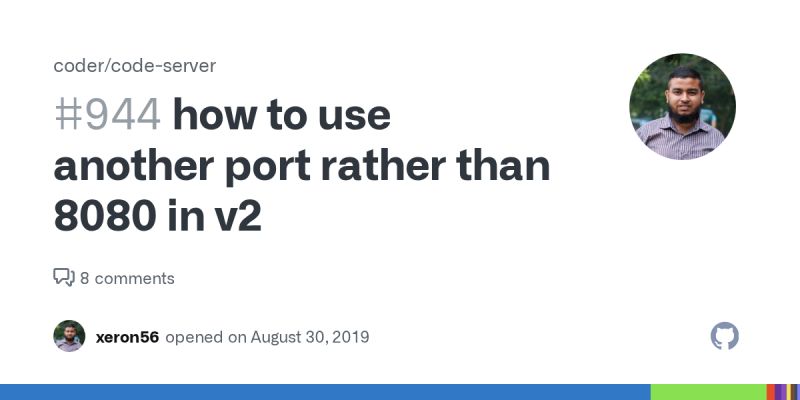 How To Use Another Port Rather Than 8080 In V2 Issue 944 Coder Code Server Github - Stunning City Picture - Retina