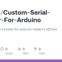 GitHub - Guildanj/Custom-Serial-Monitor-For-Arduino: A Custom Serial Monitor For Arduino Made In ...