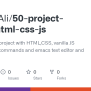 GitHub - AbobkrAli/50-project-using-html-css-js: I Will Make 50 Project ...