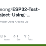 GitHub - Taejin-seong/ESP32-Test-and-Project-Using-Arduino-Lib: ESP32 ...