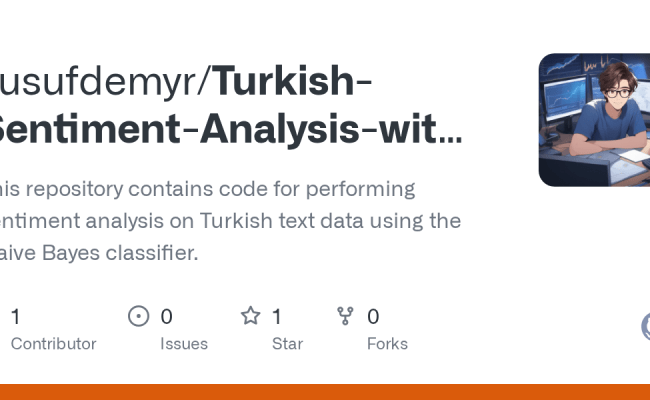 GitHub - Yusufdemyr/Turkish-Sentiment-Analysis-with-Naive-Bayes-Classifier: This Repository ...