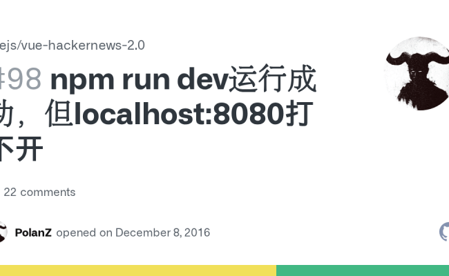 Npm Run Dev运行成功，但localhost:8080打不开 · Issue #98 · Vuejs/vue-hackernews-2.0 · GitHub