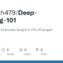 GitHub - Navneeth479/Deep-Learning-101: Deep Learning Exercises Taught In FAU Erlangen