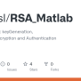 GitHub - Parthsl/RSA_Matlab: RSA Algorithm: KeyGeneration, Encryption ...