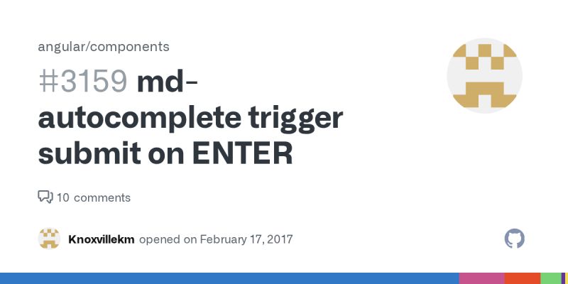Md Autocomplete Trigger Submit On Enter Issue 3159 Angular - Elegant Space Picture - 8K