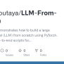 GitHub - O-boukoutaya/LLM-From-Scratch: This Project Demonstrates How ...
